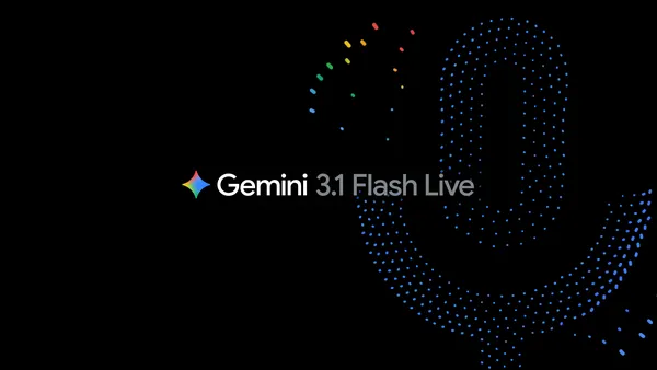 Gemini 3.1 Flash Live：让音频AI更加自然可靠