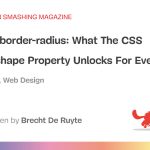 超越“border-radius”：CSS“corner-shape”属性为日常 UI 解锁什么