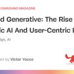 超越生成：代理人工智能和以用户为中心的设计的兴起